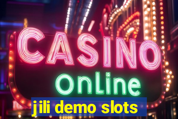 jili demo slots